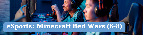 eSports: Minecraft Bed Wars (6-8)